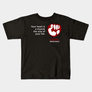 Your Heart is a Muscle the Size of Your Fist Kids T-Shirt